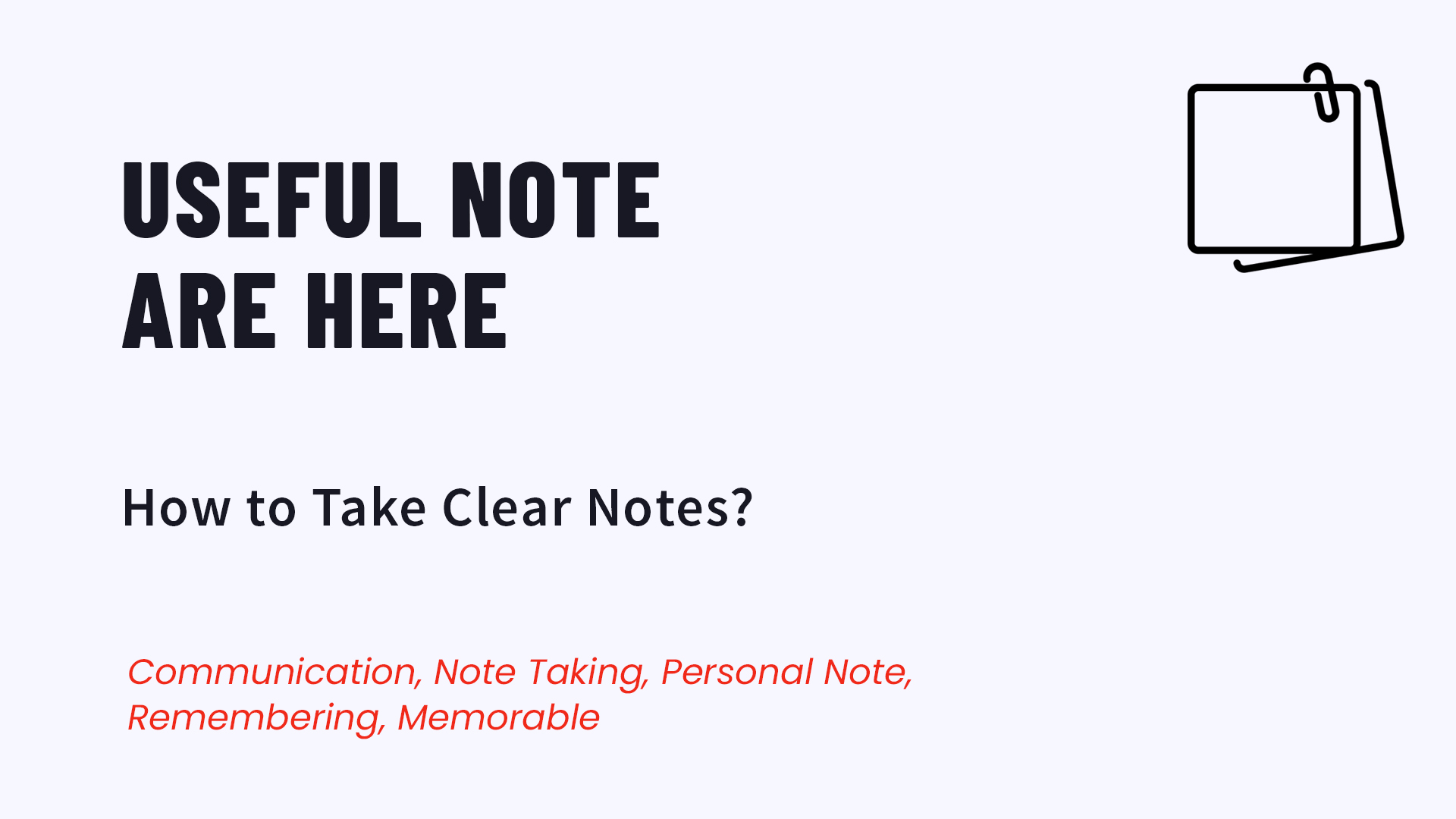 Effective Note Taking – Cornell Technique